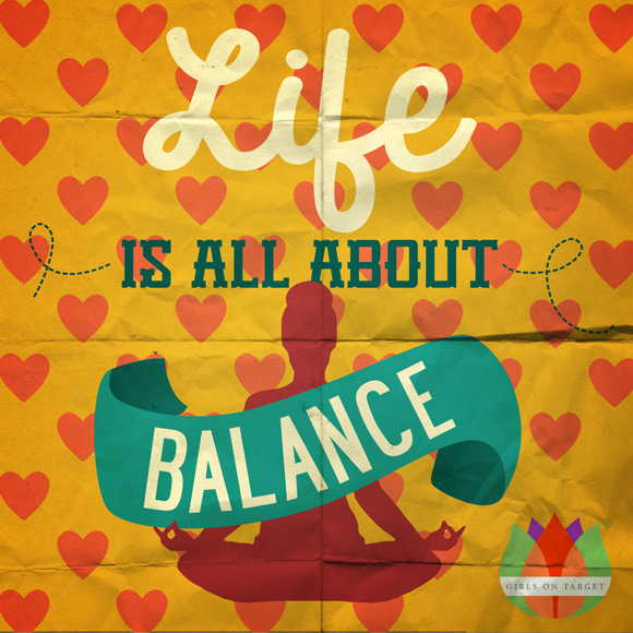 Life is about balance