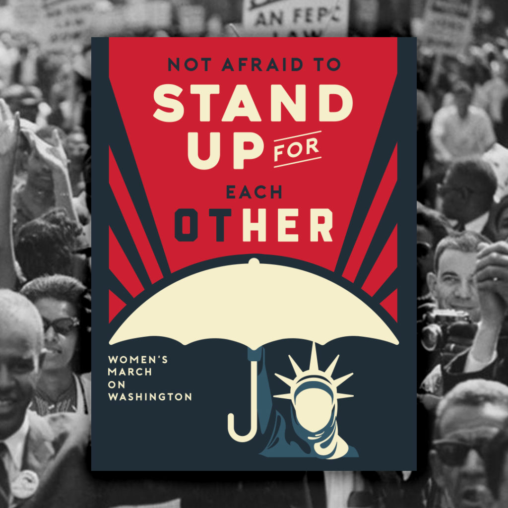 Poster with Statue of Liberty holding umbrella under the words "Not afraid to stand up for each other."